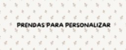 PRENDAS PARA PERSONALIZAR